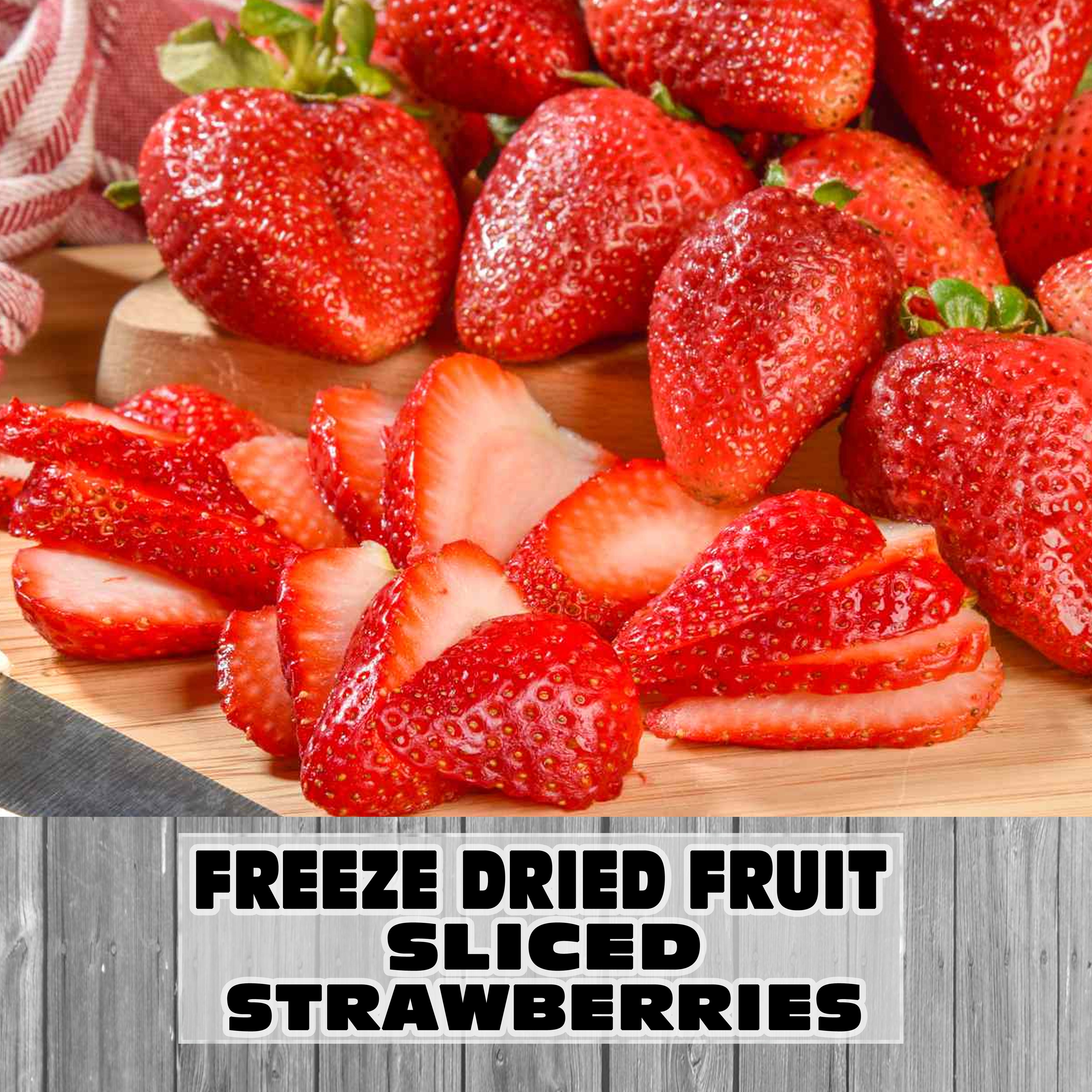 Freeze Dried Fruit - Sliced Strawberries