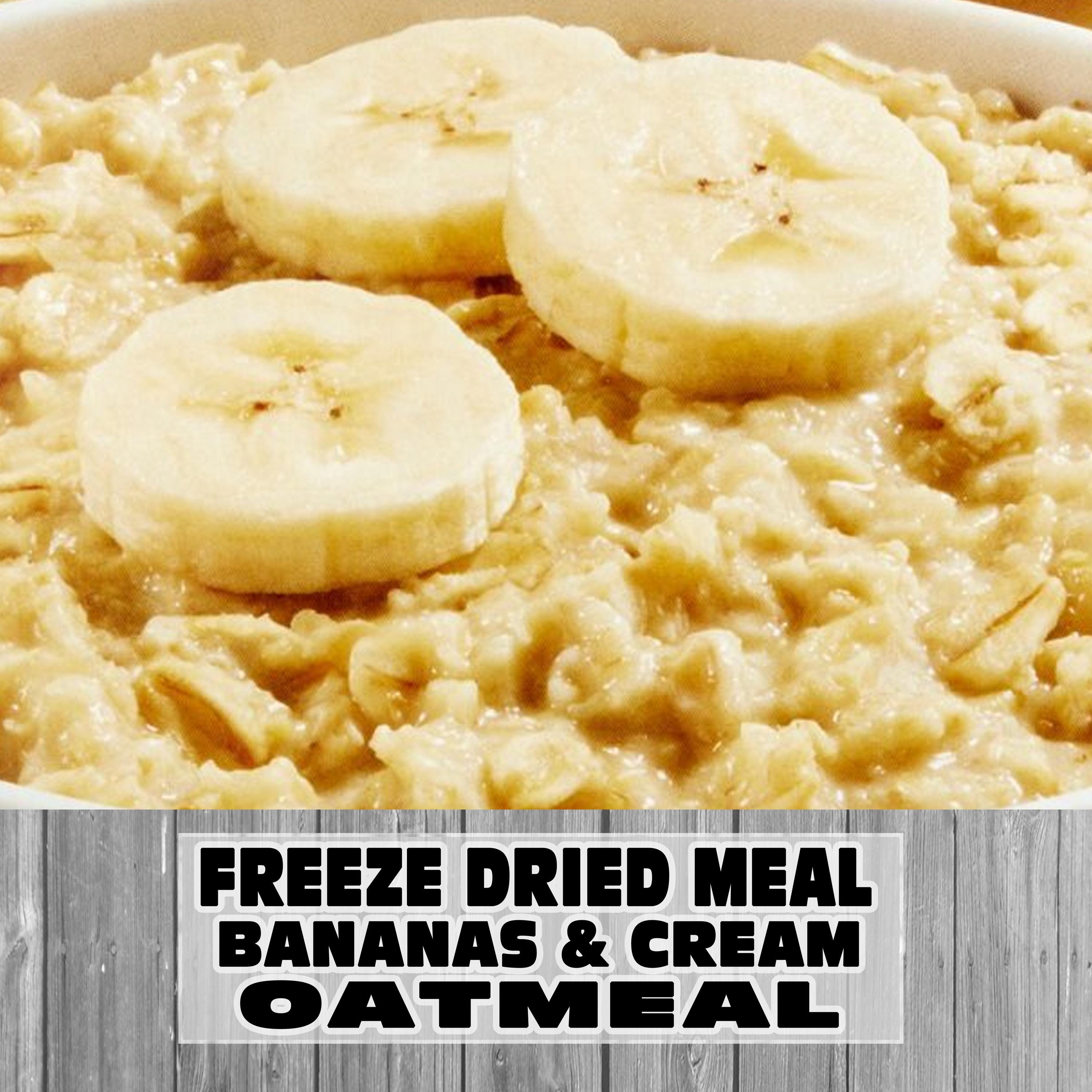 MAK D Productions Bananas & Cream Oatmeal Freeze Dried Meal Camping Hunting Preppers Kayaking Backpacking Hiking Breakfast Easy Bag Food